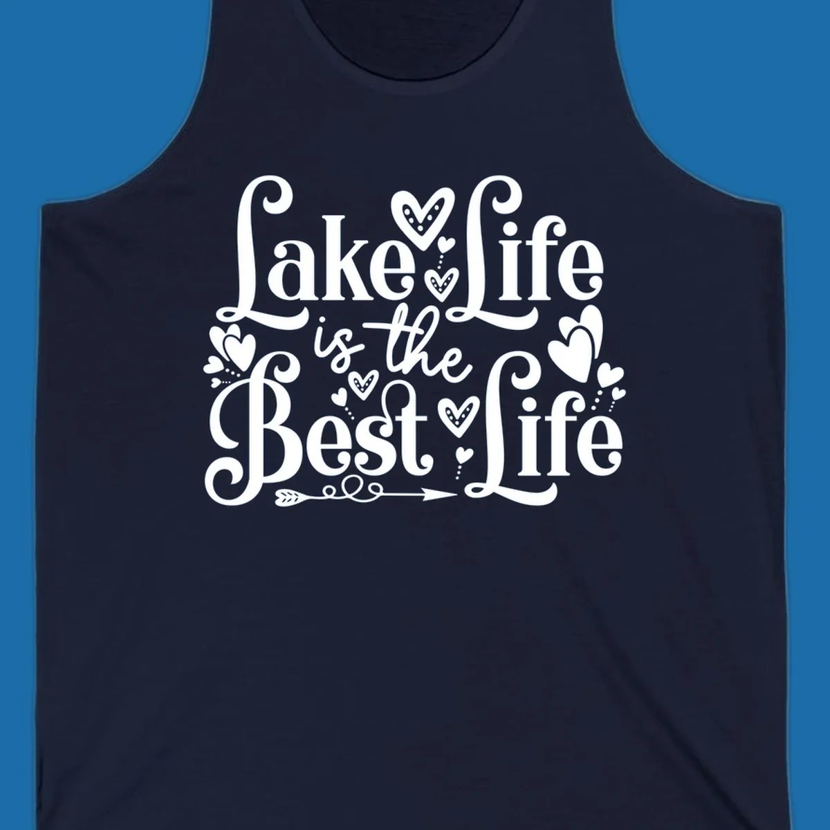 Lake Life Is The Best Life typography with heart and arrow accents.