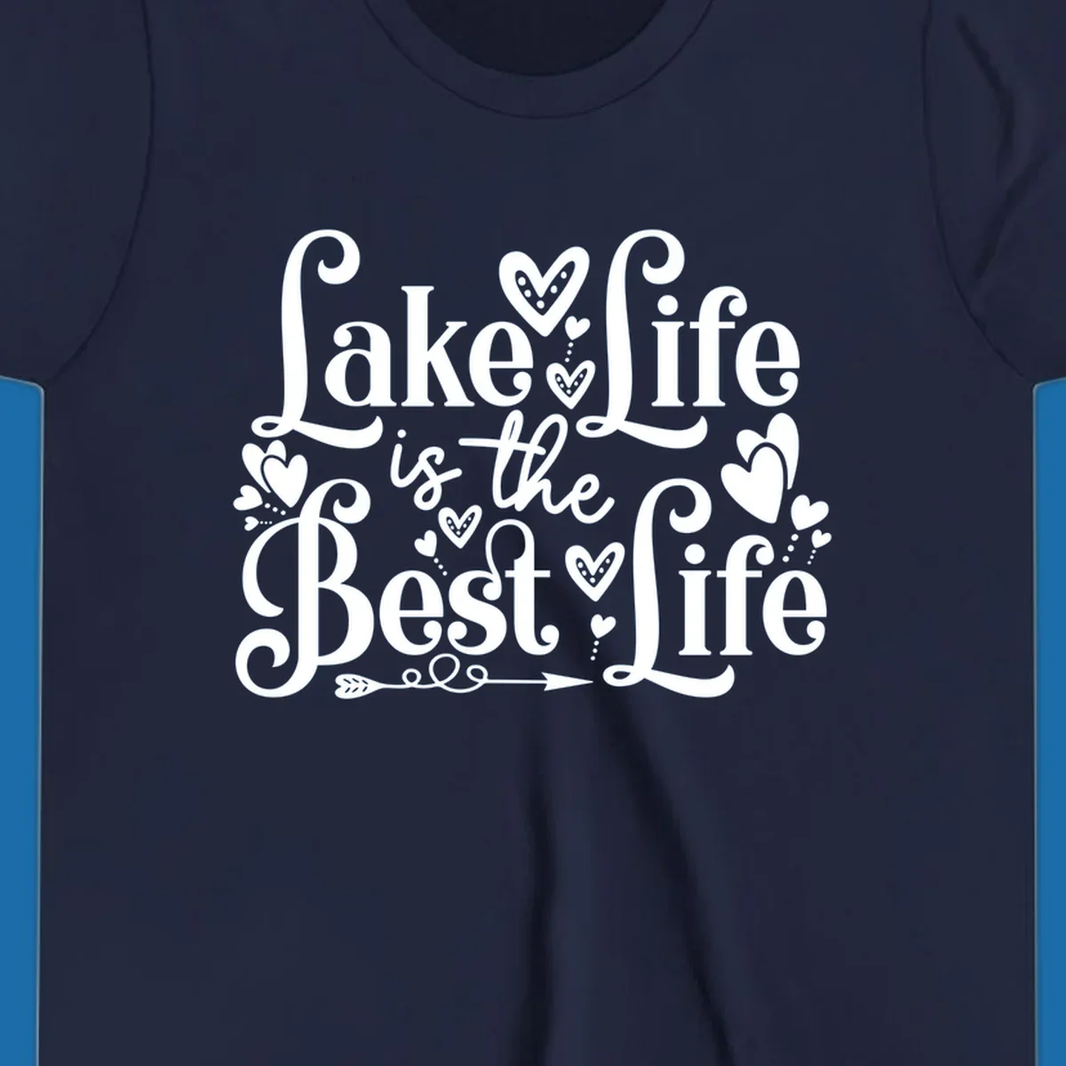 Lake Life Is The Best Life typography with heart and arrow accents.
