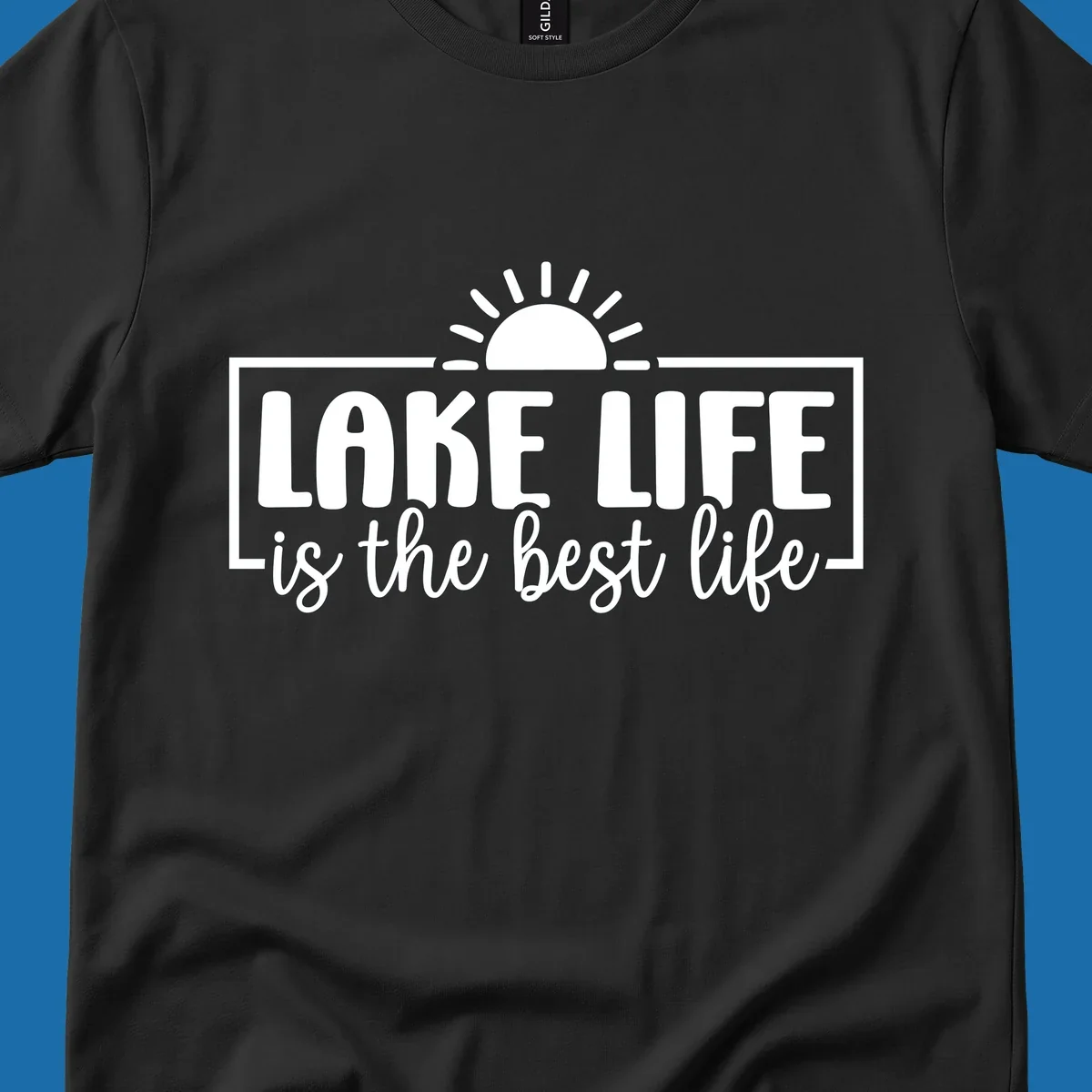 Lake Life Is The Best Life typography with sun graphic.