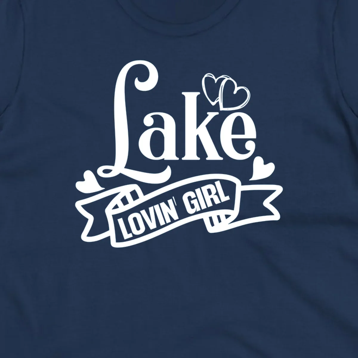 Lake Lovin' Girl lifestyle design with script 'Lake' and banner 'LOVIN' GIRL' with hearts.
