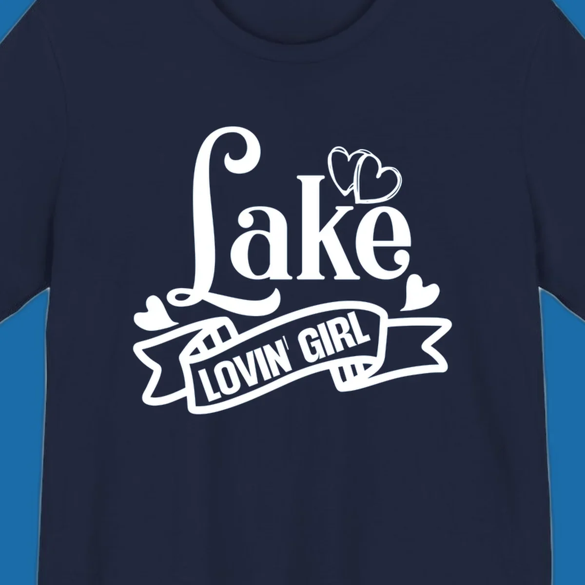 Lake Lovin' Girl lifestyle design with script 'Lake' and banner 'LOVIN' GIRL' with hearts.