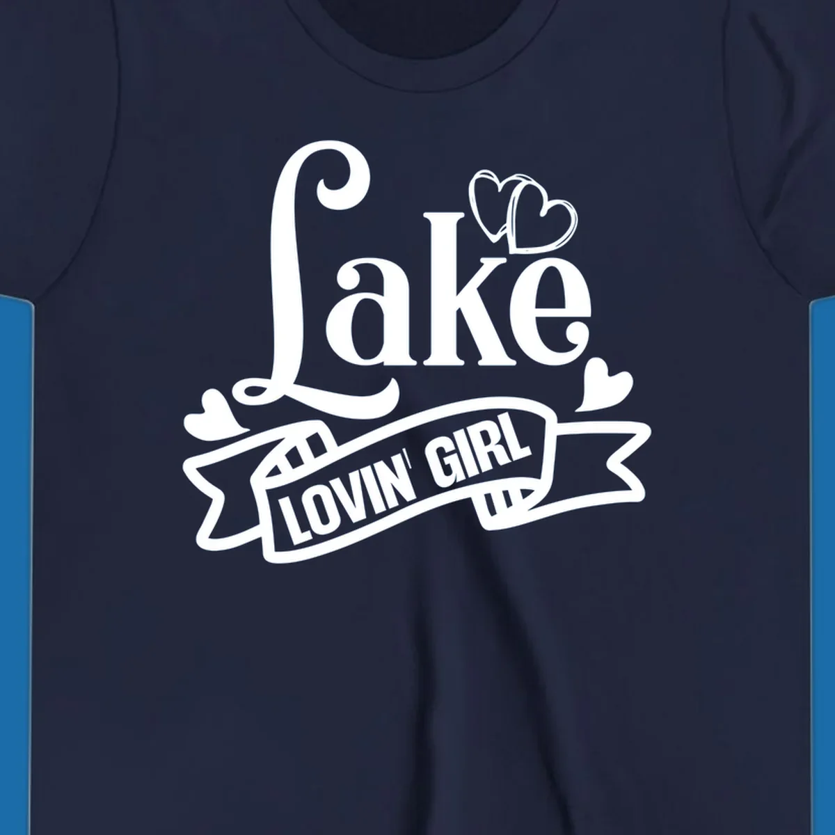 Lake Lovin' Girl lifestyle design with script 'Lake' and banner 'LOVIN' GIRL' with hearts.