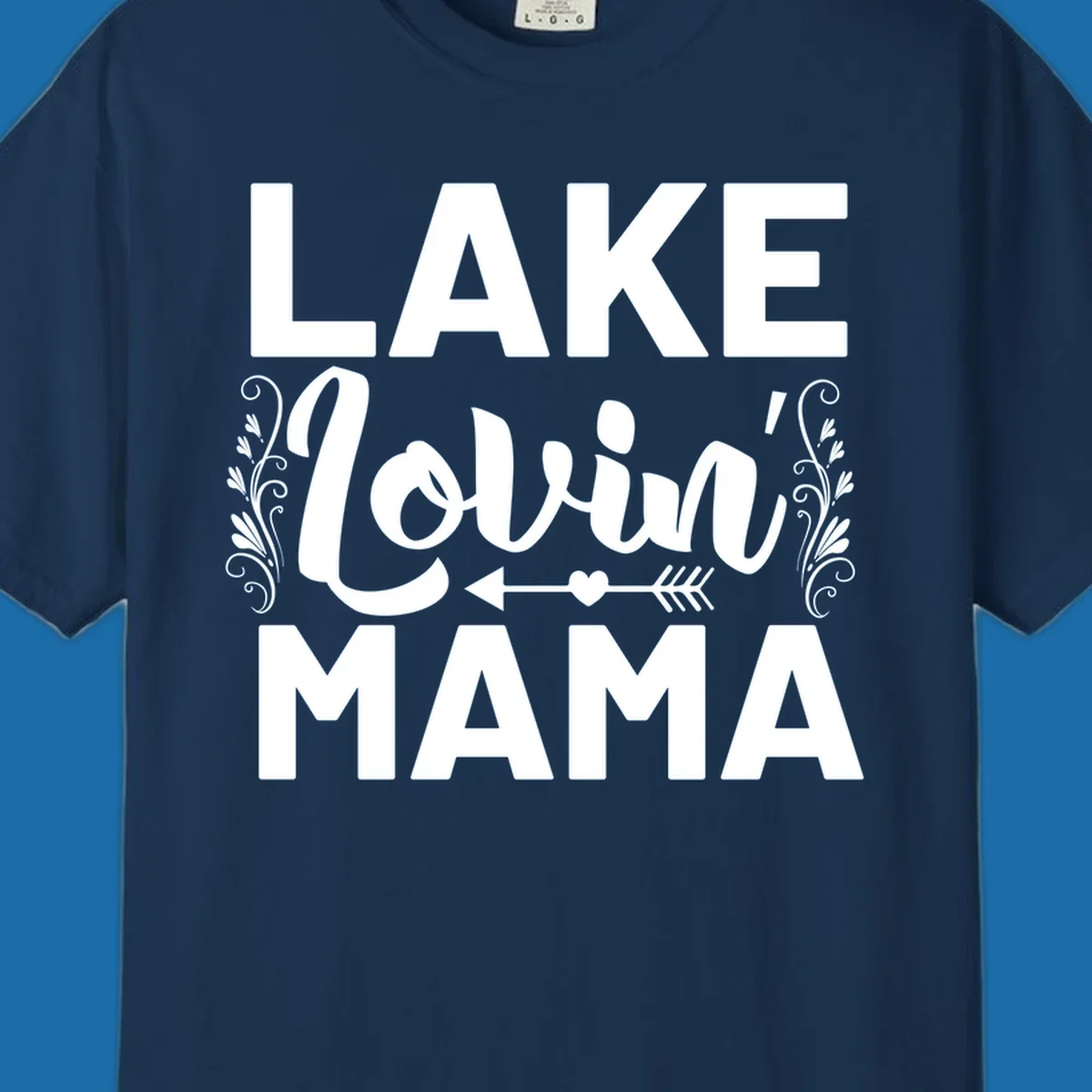 Lake Lovin' Mama text design with arrow and heart.