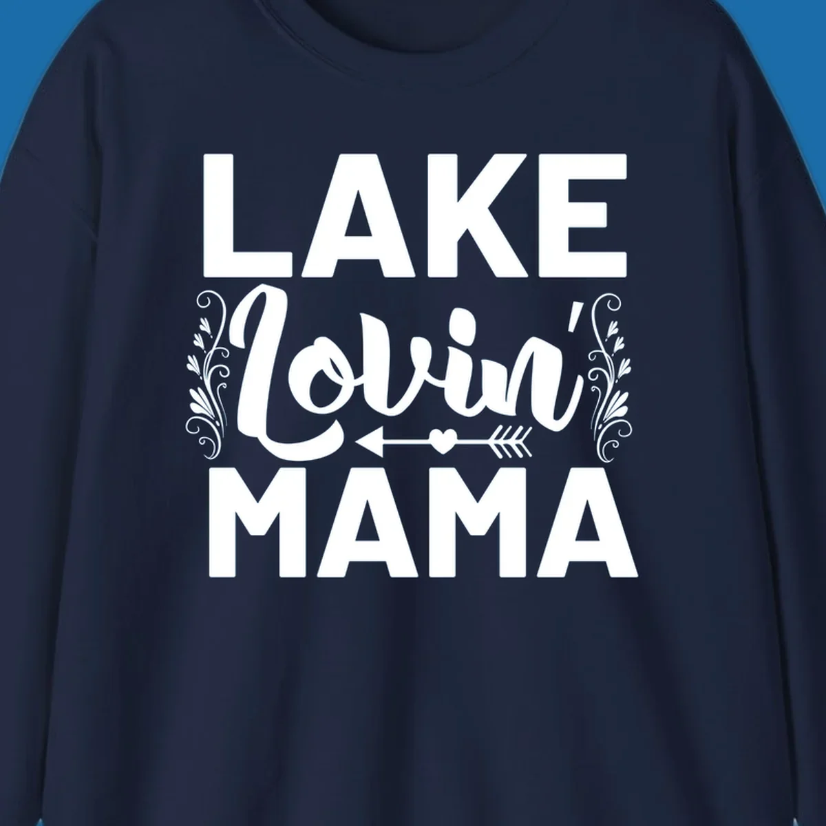 Lake Lovin' Mama text design with arrow and heart.