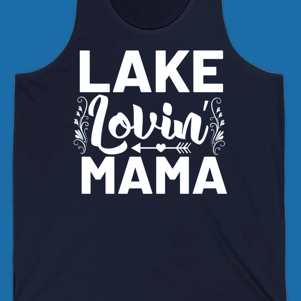 Lake Lovin' Mama text design with arrow and heart.