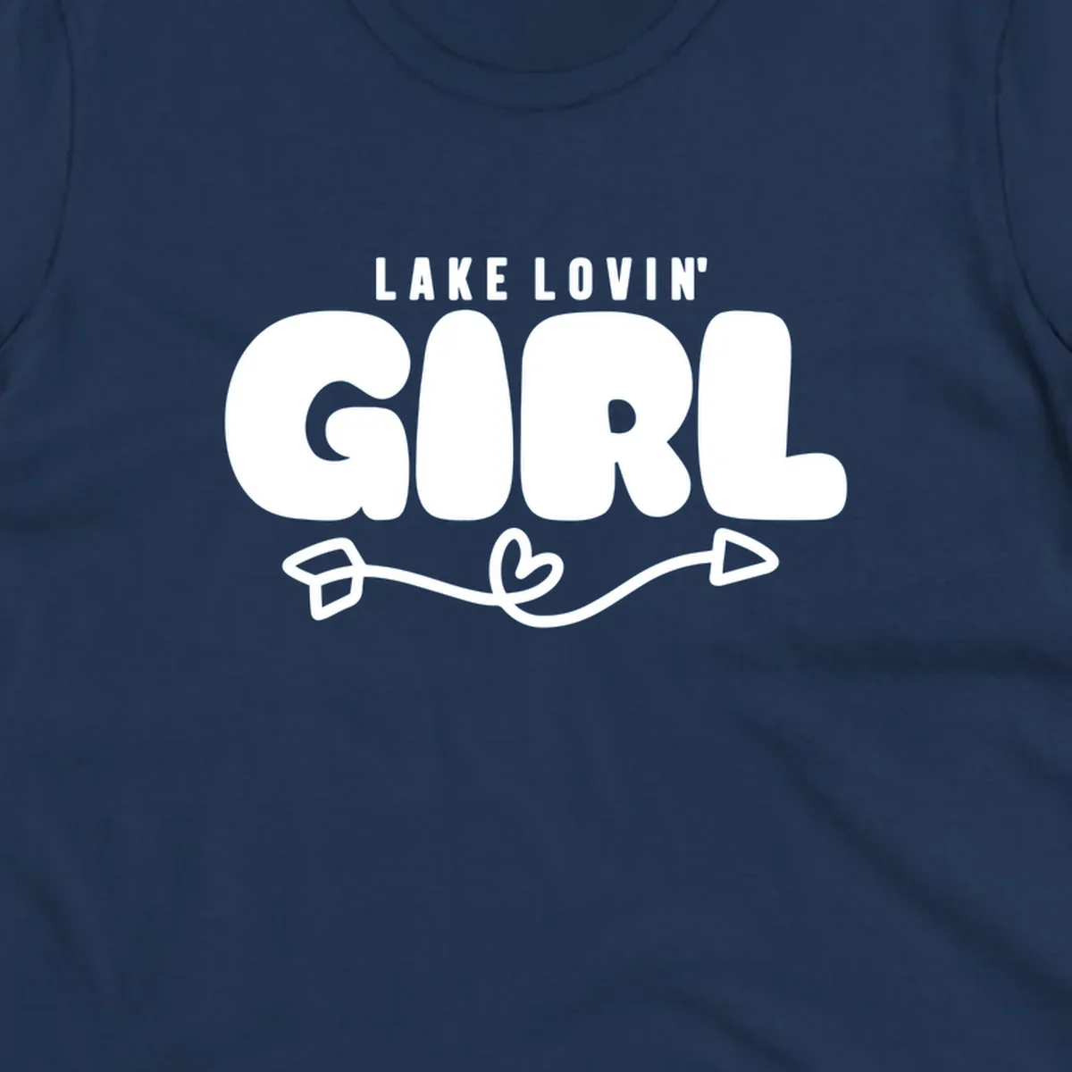 Lake Lovin' Girl text with arrow and heart graphic.