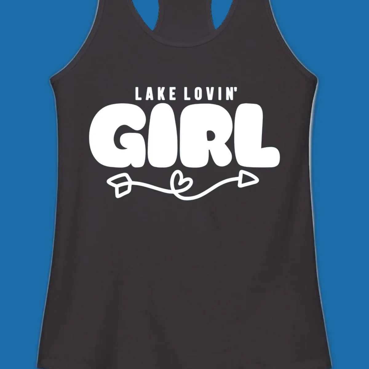 Lake Lovin' Girl text with arrow and heart graphic.