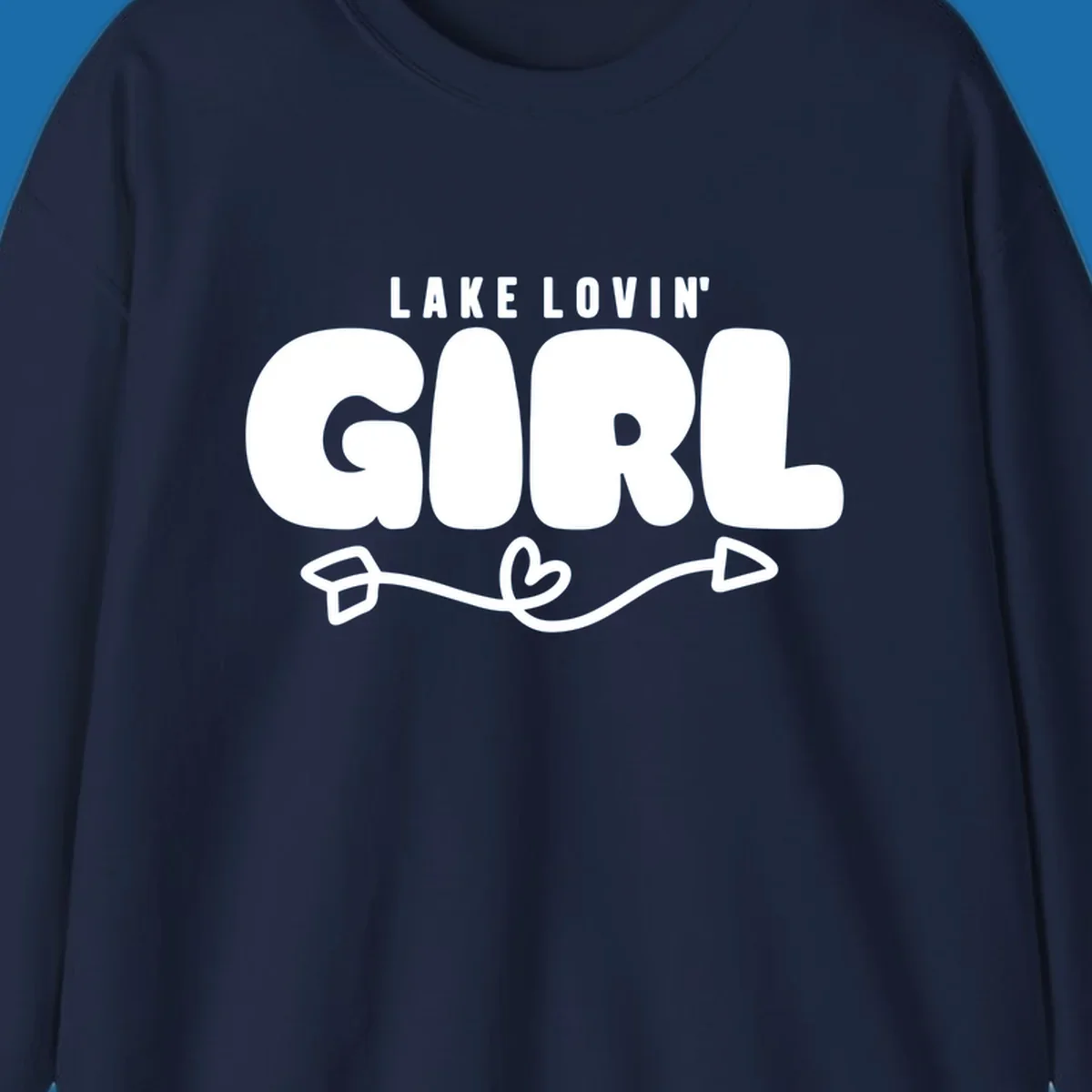 Lake Lovin' Girl text with arrow and heart graphic.