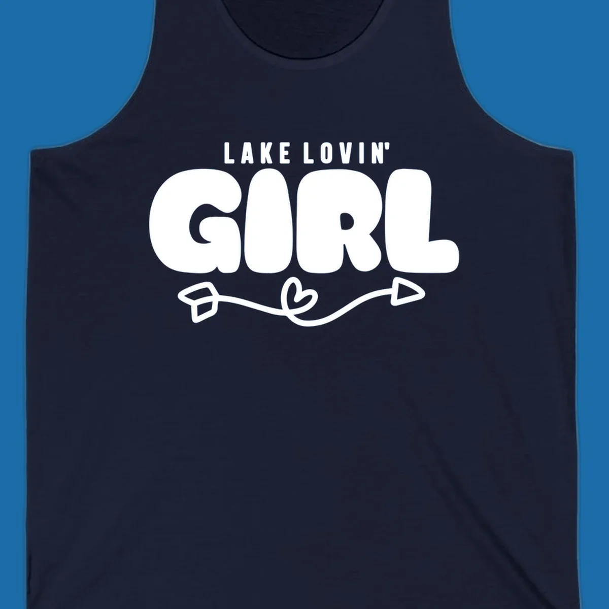 Lake Lovin' Girl text with arrow and heart graphic.