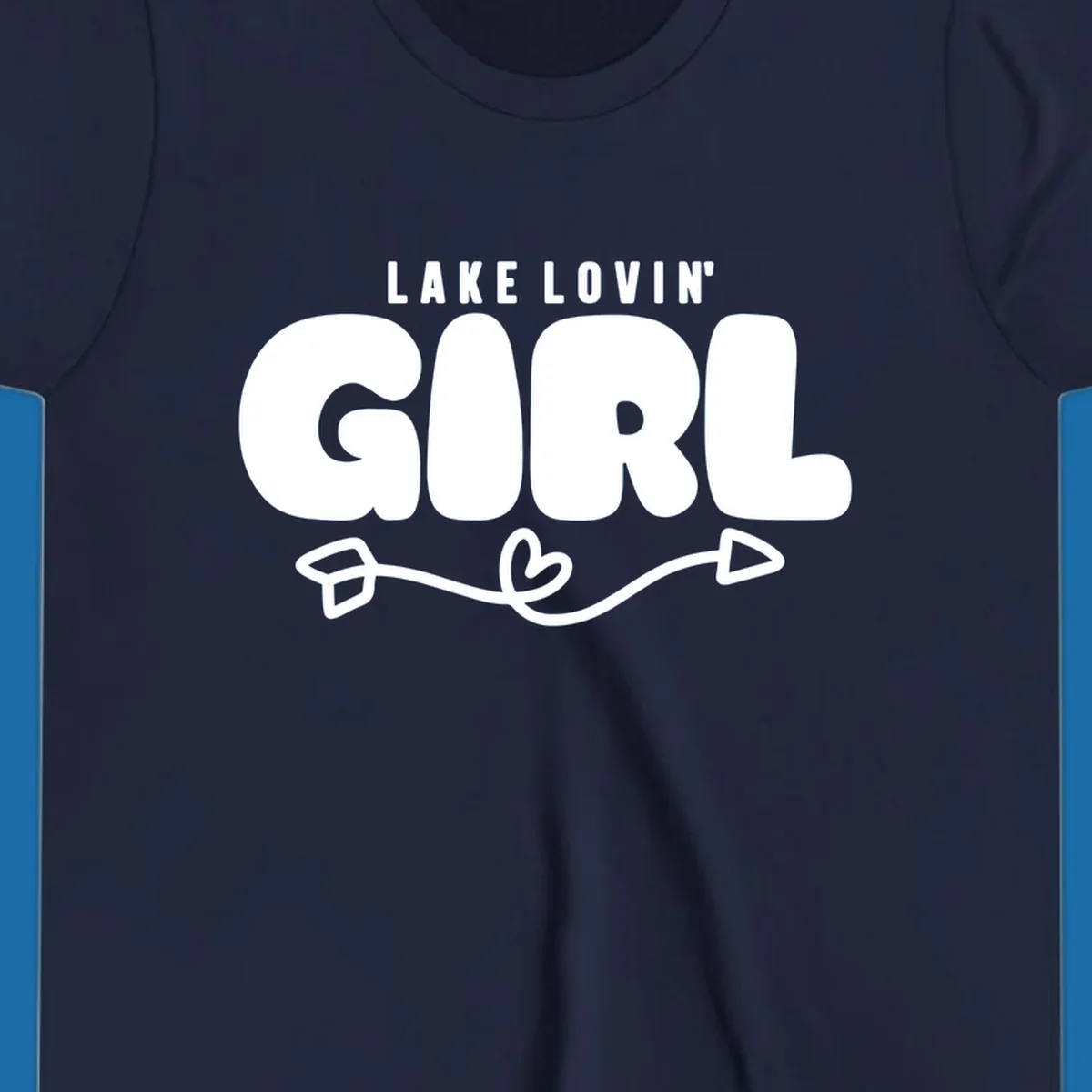 Lake Lovin' Girl text with arrow and heart graphic.