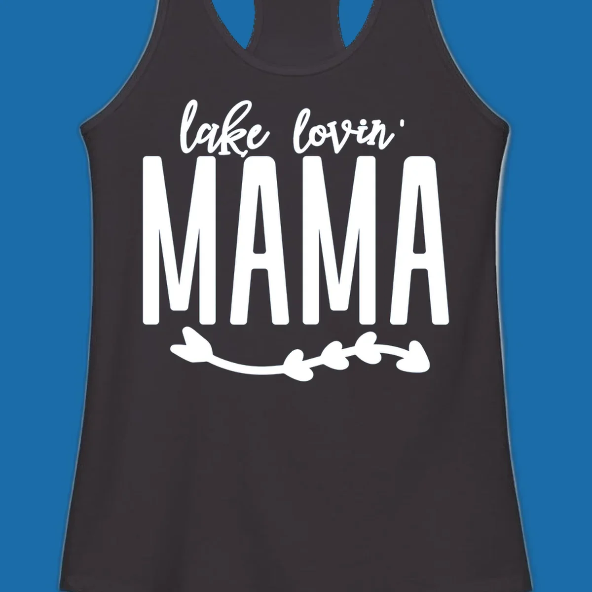 Lake lovin mama text with arrow graphic