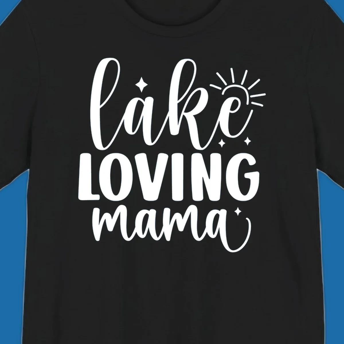 Lake loving mama script design with sun and sparkles.