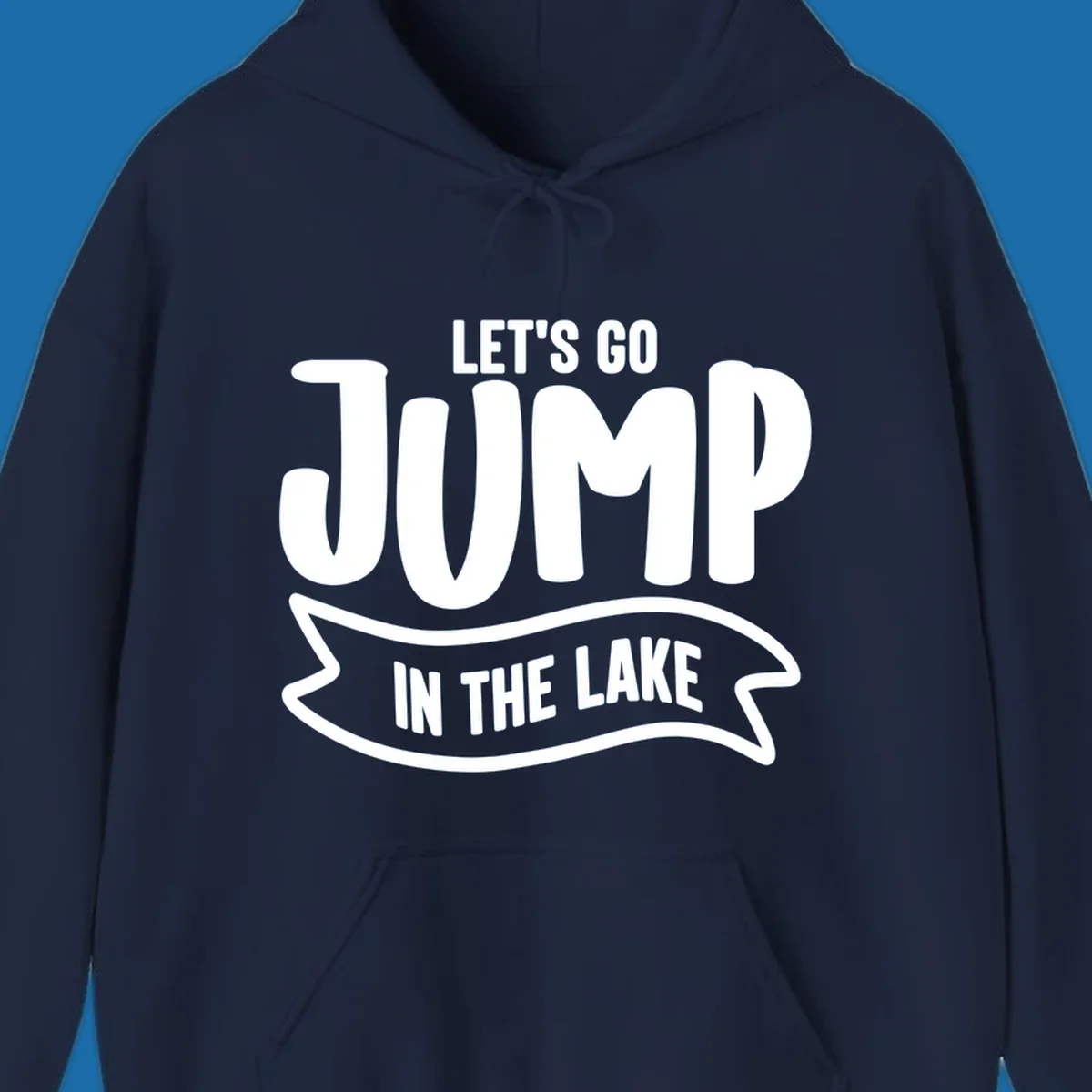 Let's Go Jump In The Lake text design with bold white lettering and a banner.