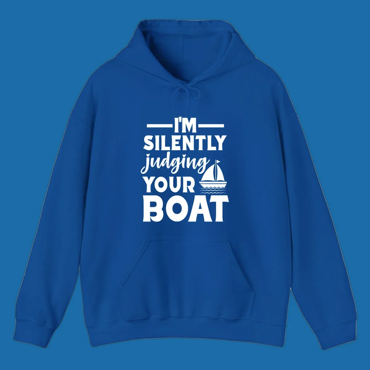 I'm Silently Judging Your Boat design with text and sailboat graphic.