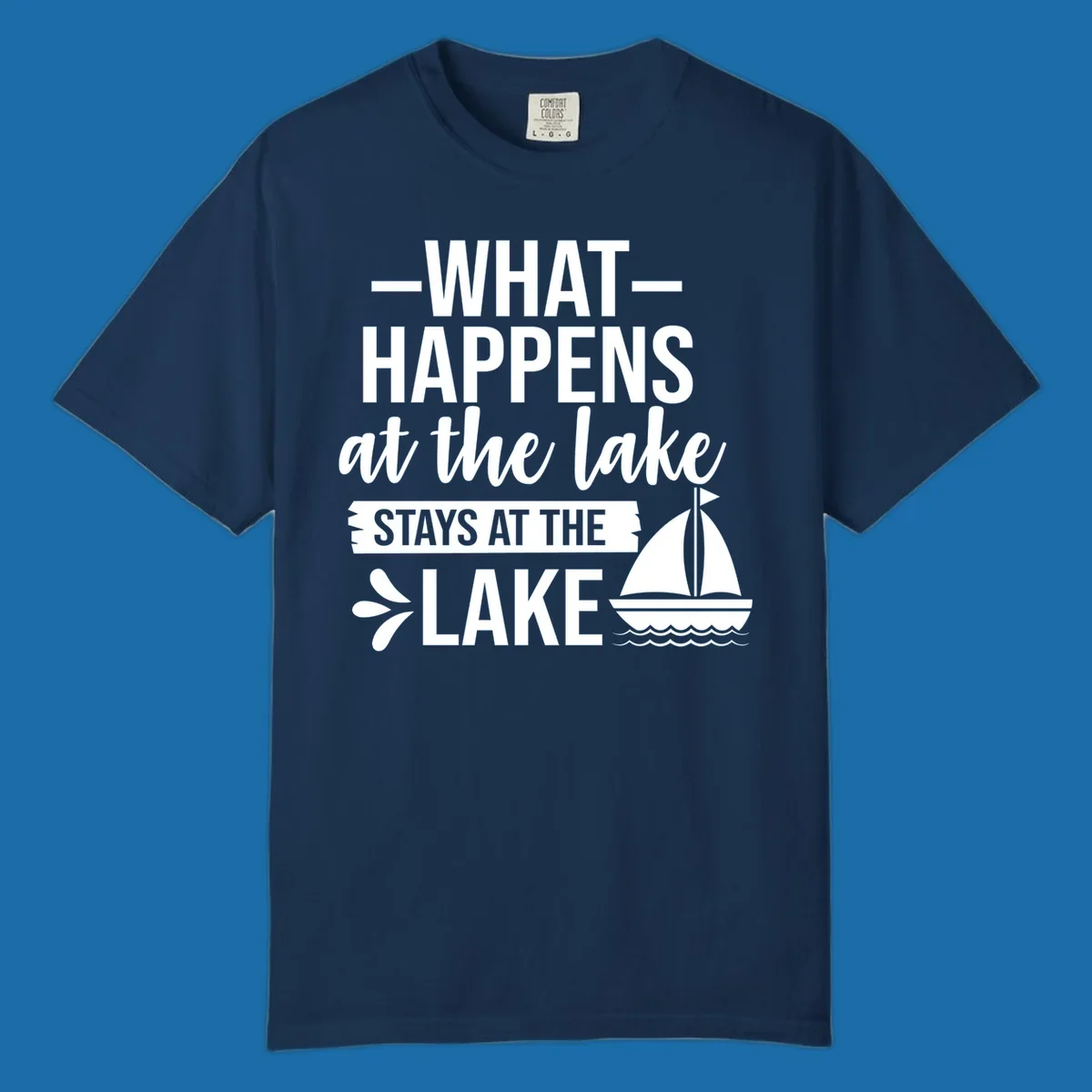 What Happens At The Lake Stays At The Lake quote with sailboat, on dark and light backgrounds.