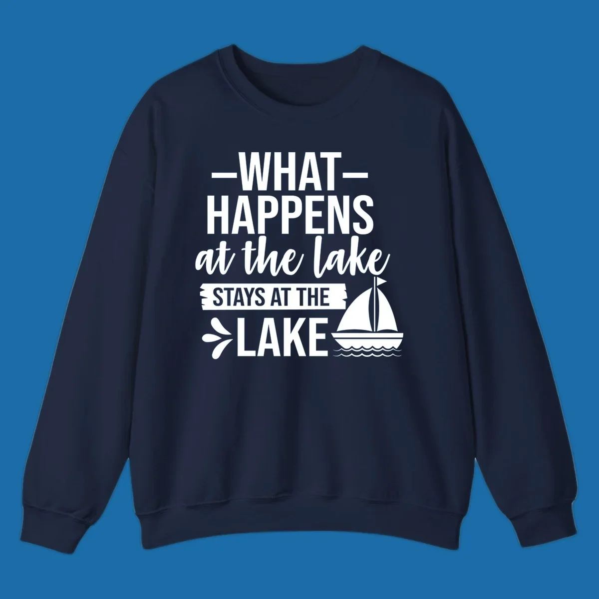 What Happens At The Lake Stays At The Lake quote with sailboat, on dark and light backgrounds.