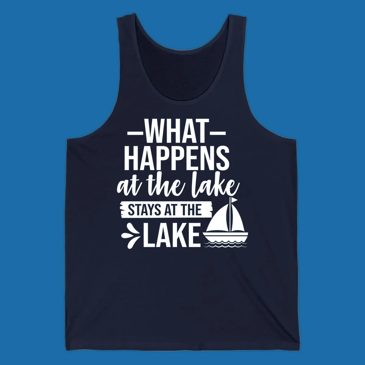 What Happens At The Lake Stays At The Lake quote with sailboat, on dark and light backgrounds.
