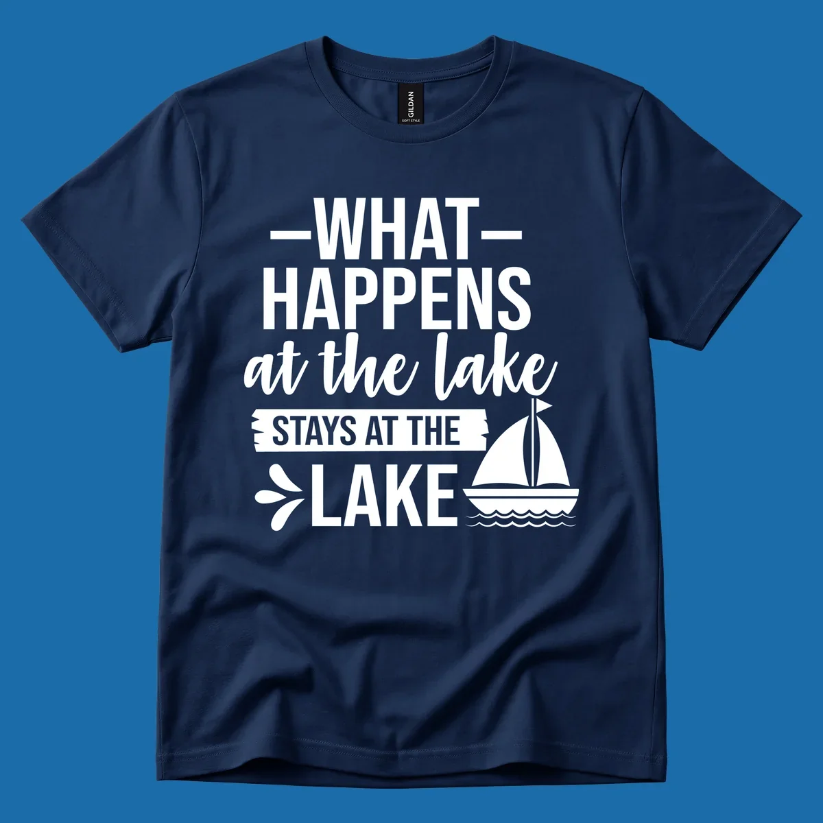 What Happens At The Lake Stays At The Lake quote with sailboat, on dark and light backgrounds.
