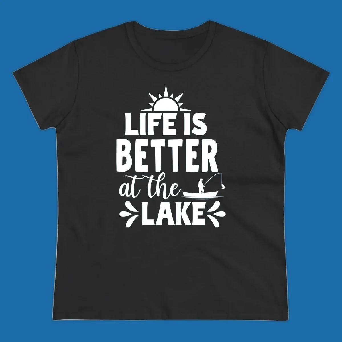 Life is better at the lake design with sun, fisherman, and fish.