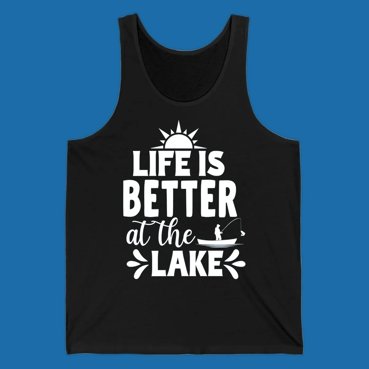 Life is better at the lake design with sun, fisherman, and fish.