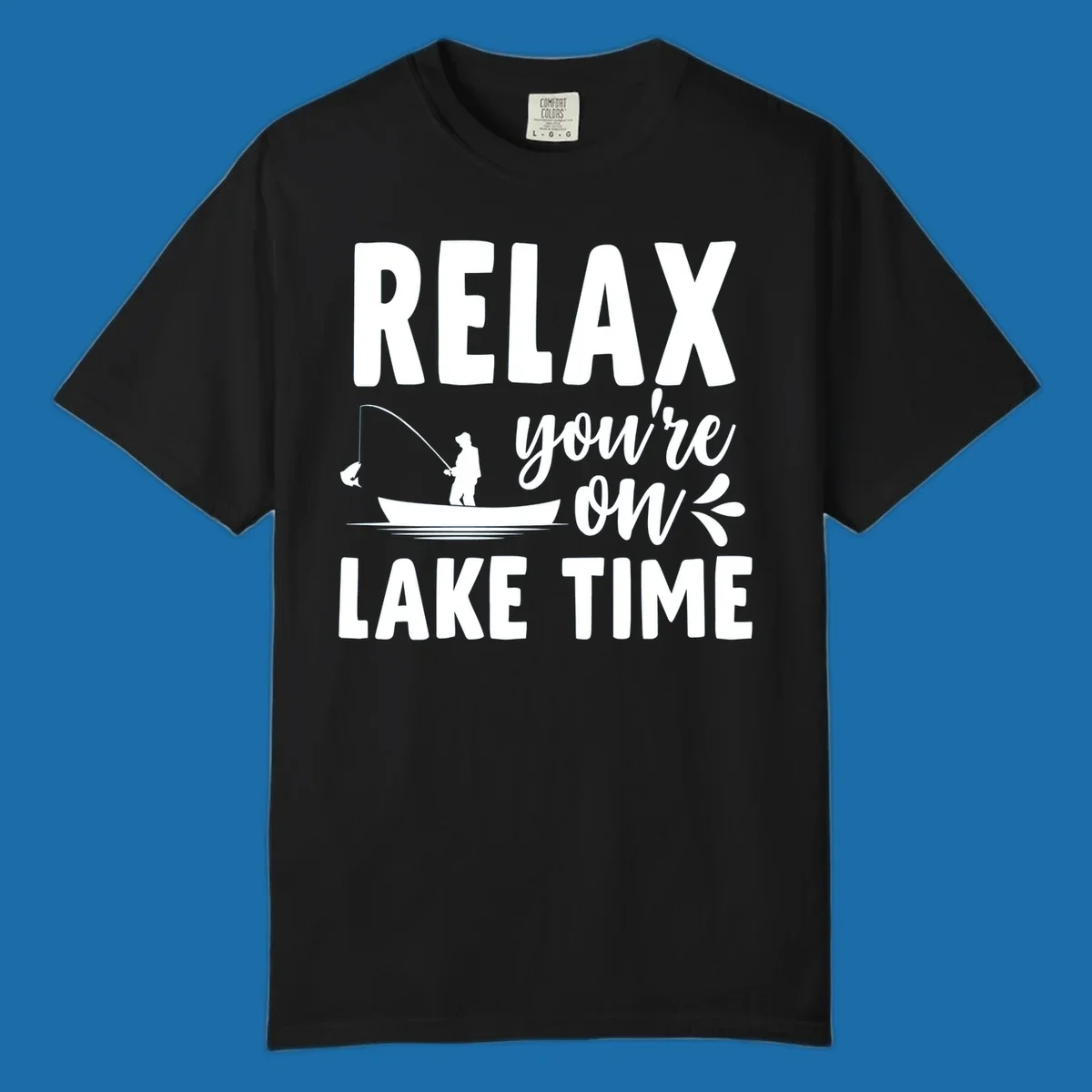 Relax you're on lake time fishing graphic with fisherman in boat catching fish.