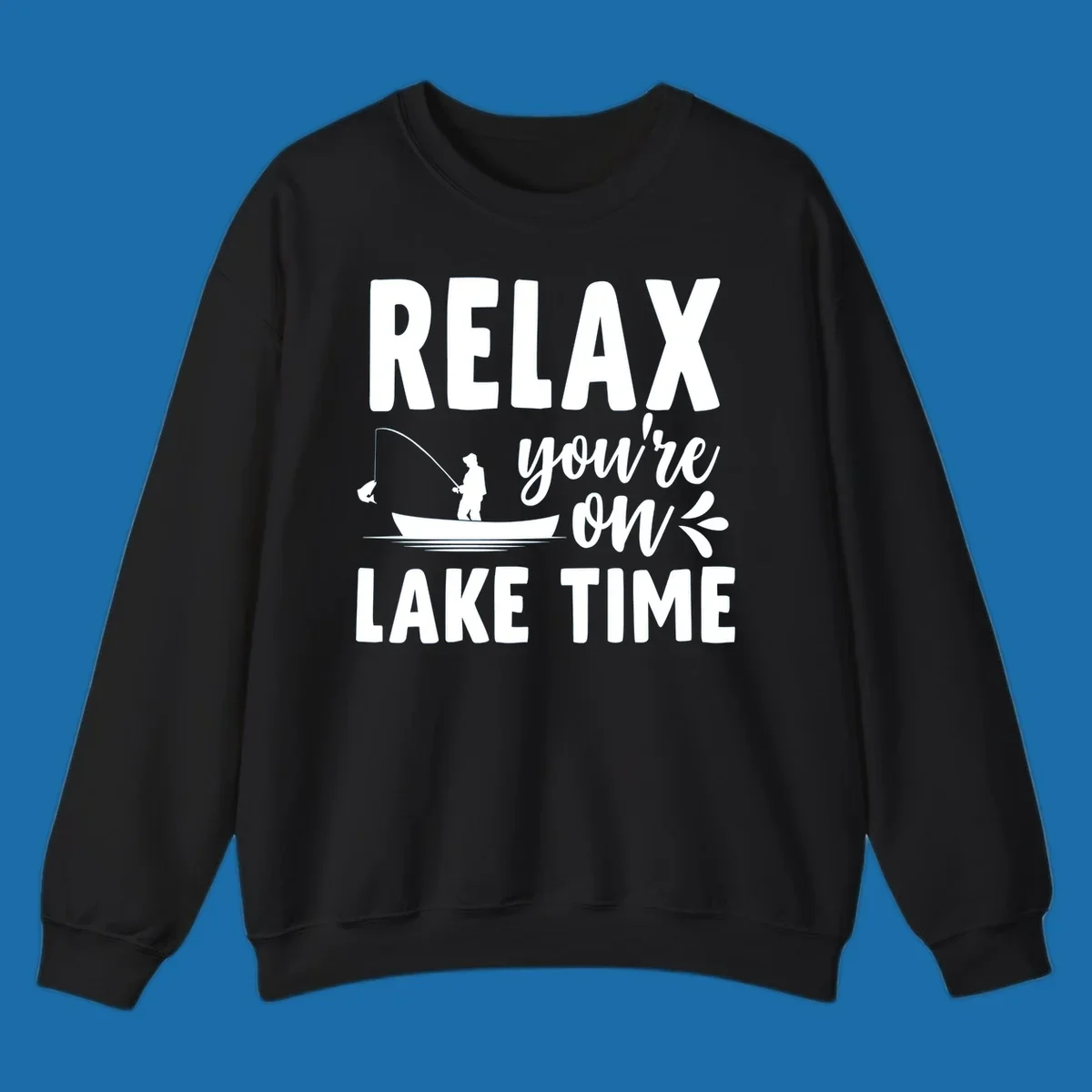 Relax you're on lake time fishing graphic with fisherman in boat catching fish.