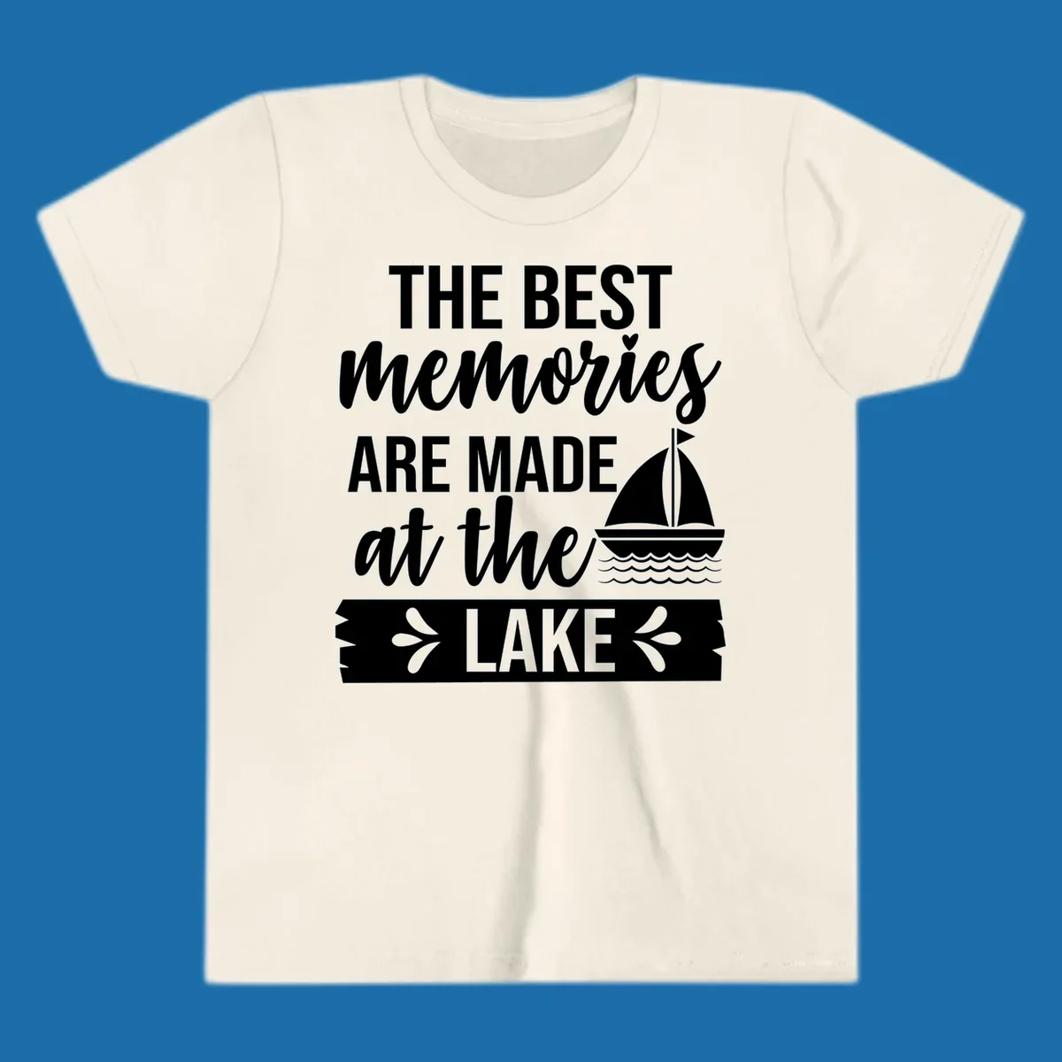 The Best Memories Are Made At The Lake text with sailboat graphic