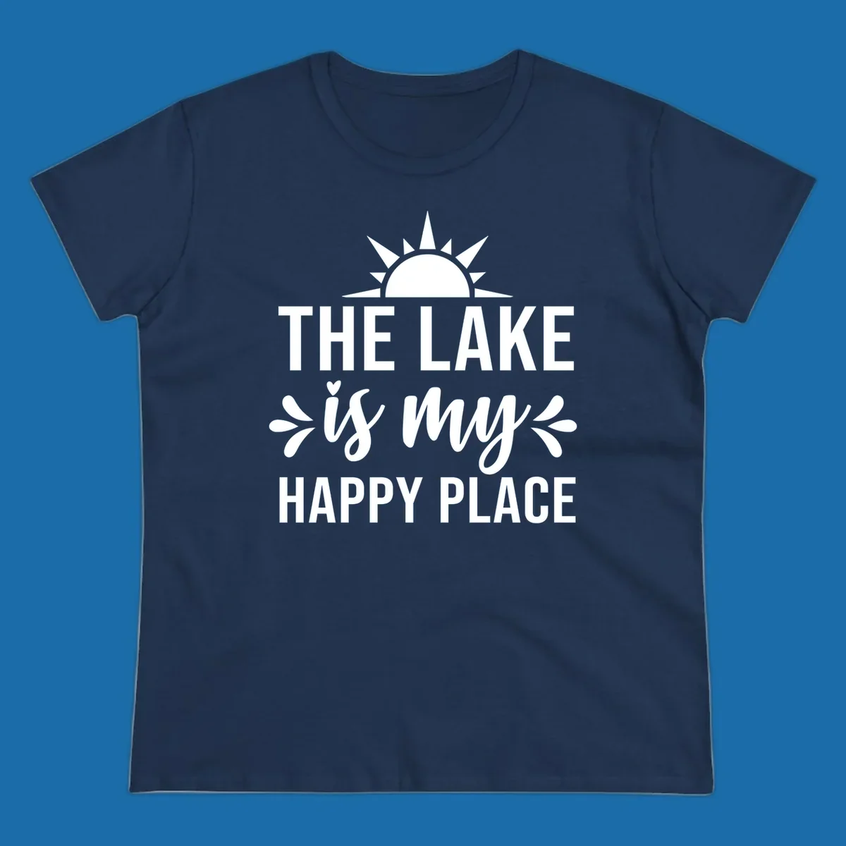 The Lake Is My Happy Place typography design with sun graphic.