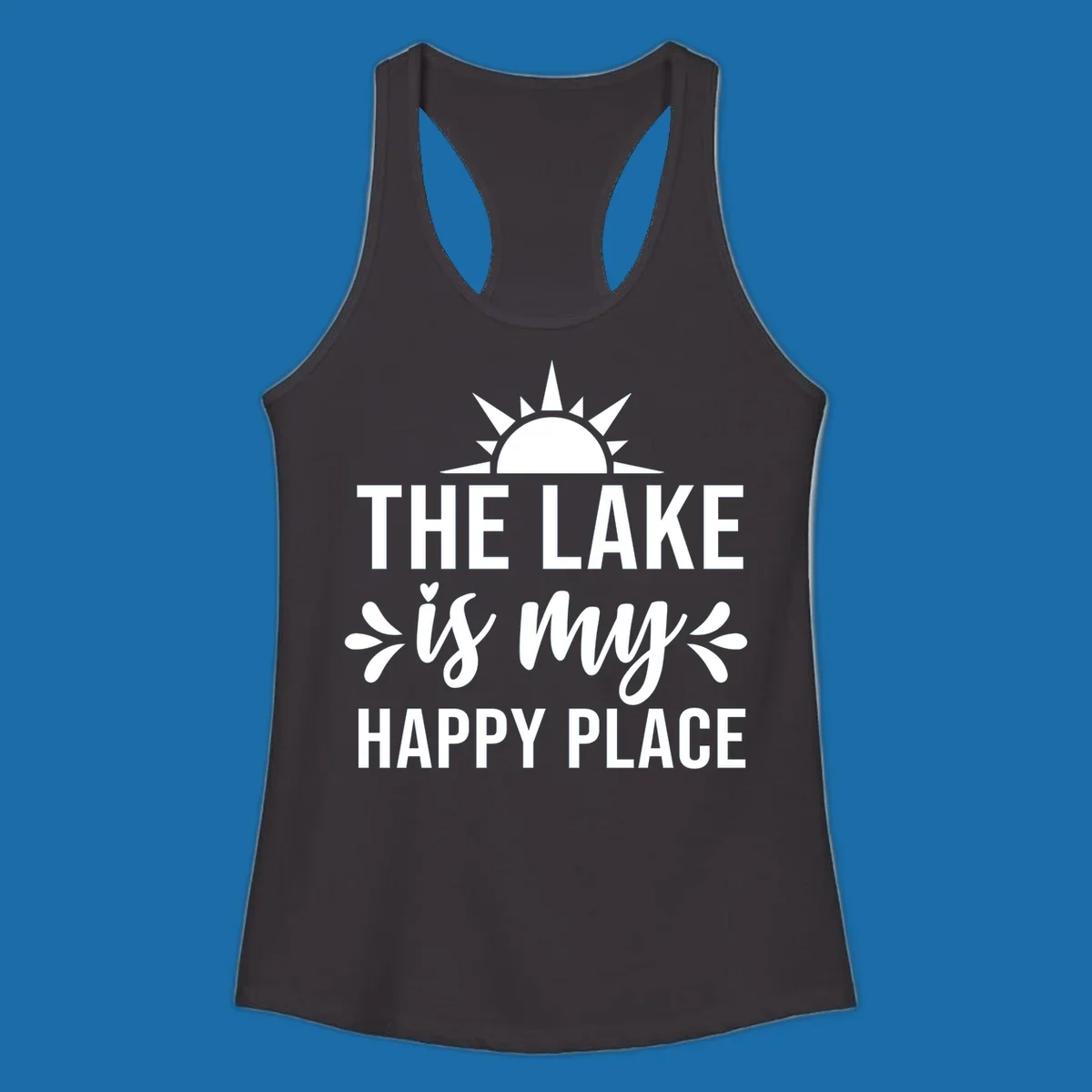 The Lake Is My Happy Place typography design with sun graphic.