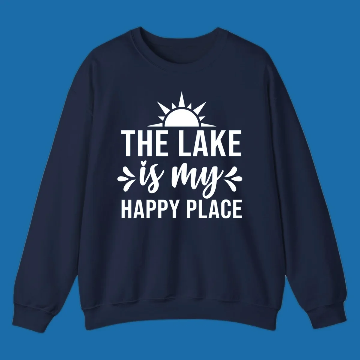 The Lake Is My Happy Place typography design with sun graphic.