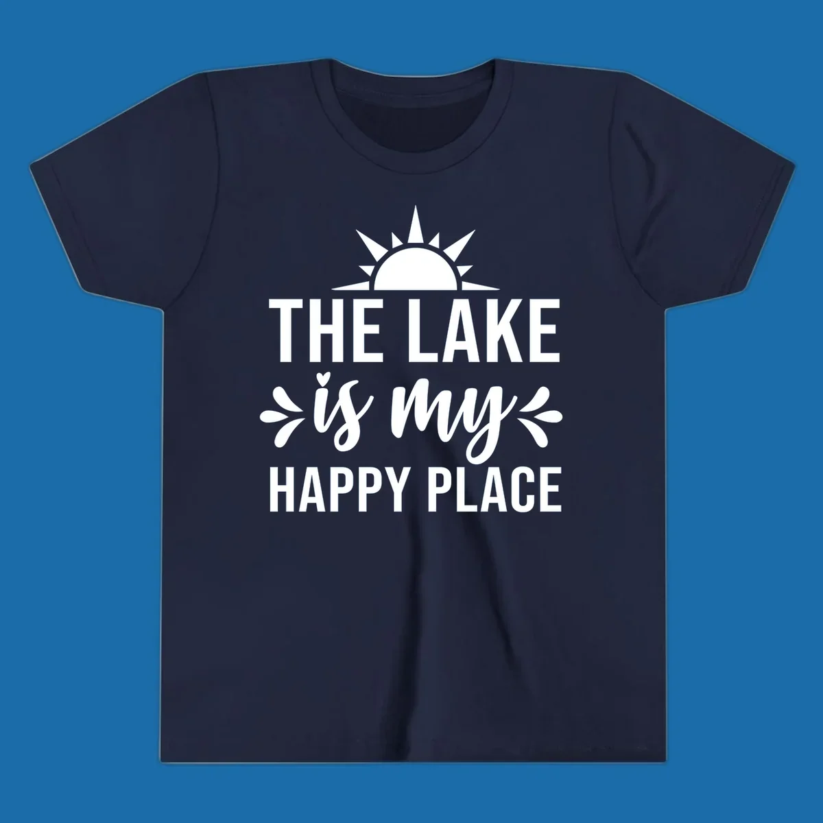 The Lake Is My Happy Place typography design with sun graphic.