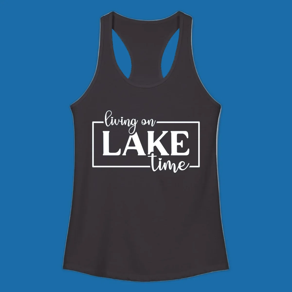 Living on lake time text design with script and bold fonts, inside a rectangle.