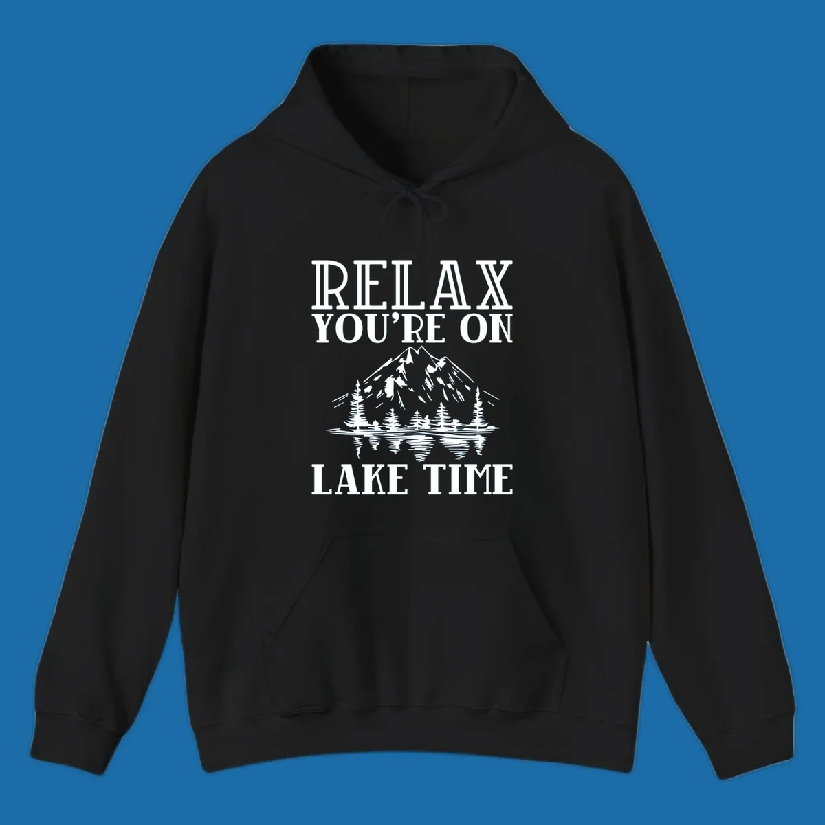 Relax You're On Lake Time text with mountains, trees, and lake reflection.