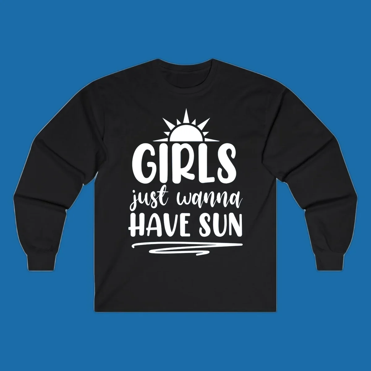 Girls just wanna have sun text and sun graphic for summer lake days.