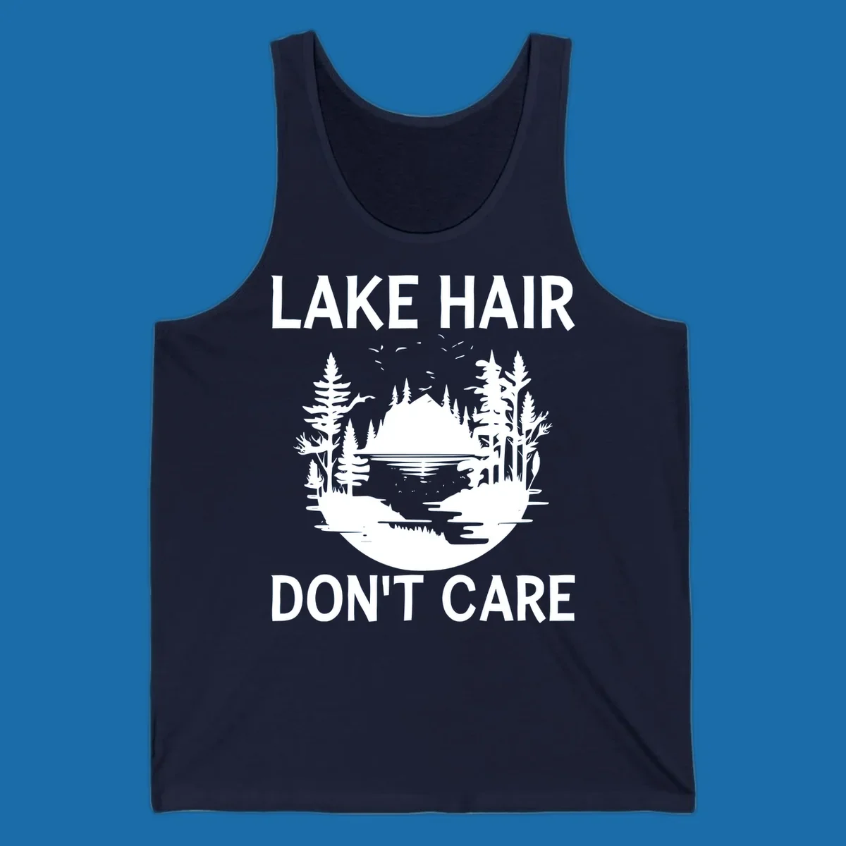Lake Hair Don't Care design featuring a silhouette of a lake, trees, and mountains.