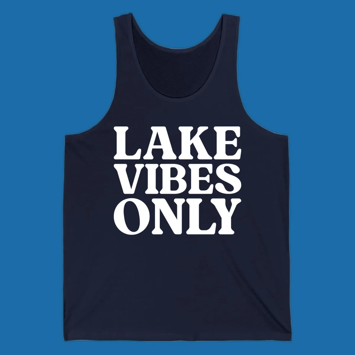 Bold white text reading LAKE VIBES ONLY, emphasizing a lake-life theme.