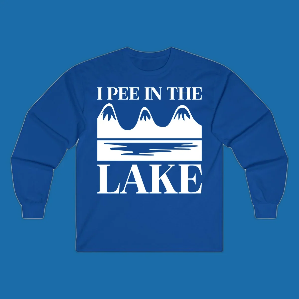 Text 'I Pee In The Lake' with graphic of mountains and lake