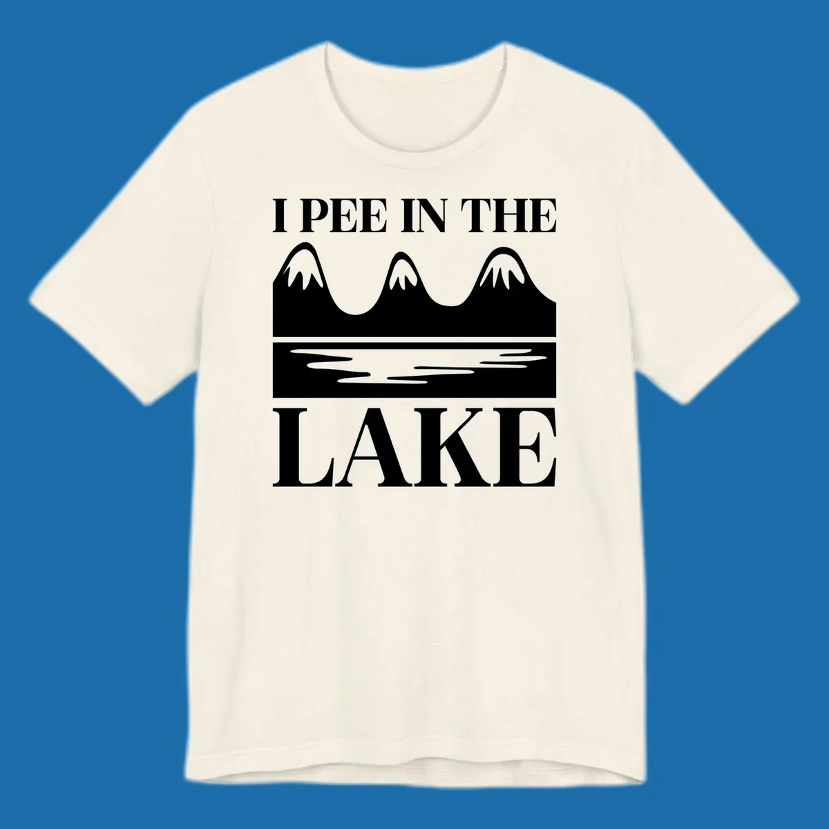 Text 'I Pee In The Lake' with graphic of mountains and lake
