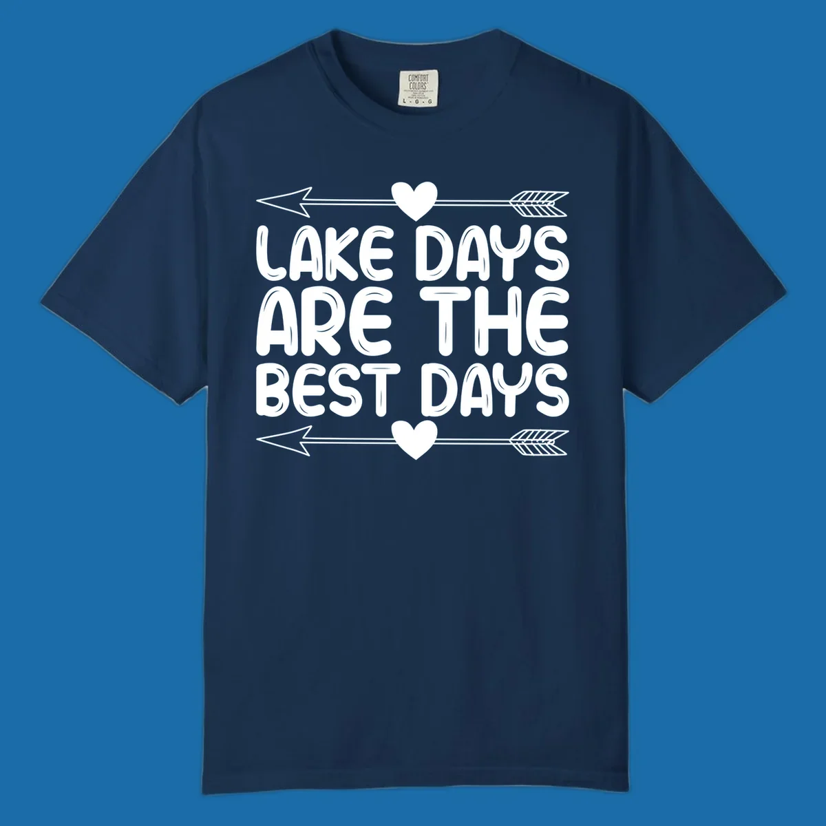 White text 'LAKE DAYS ARE THE BEST DAYS' with arrows and hearts.