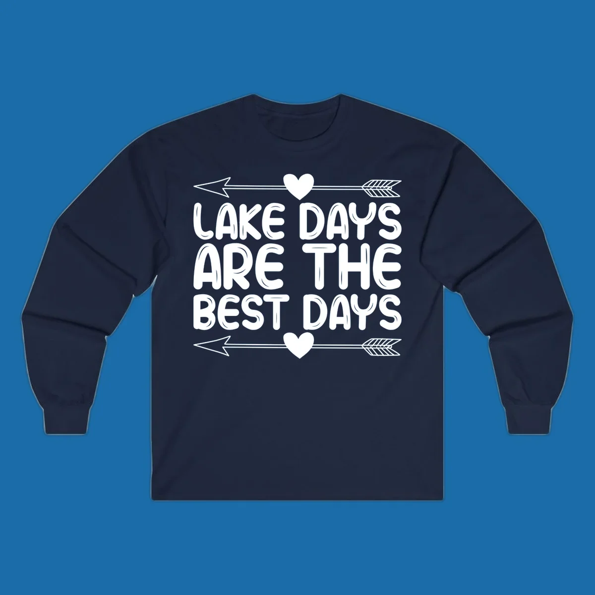 White text 'LAKE DAYS ARE THE BEST DAYS' with arrows and hearts.