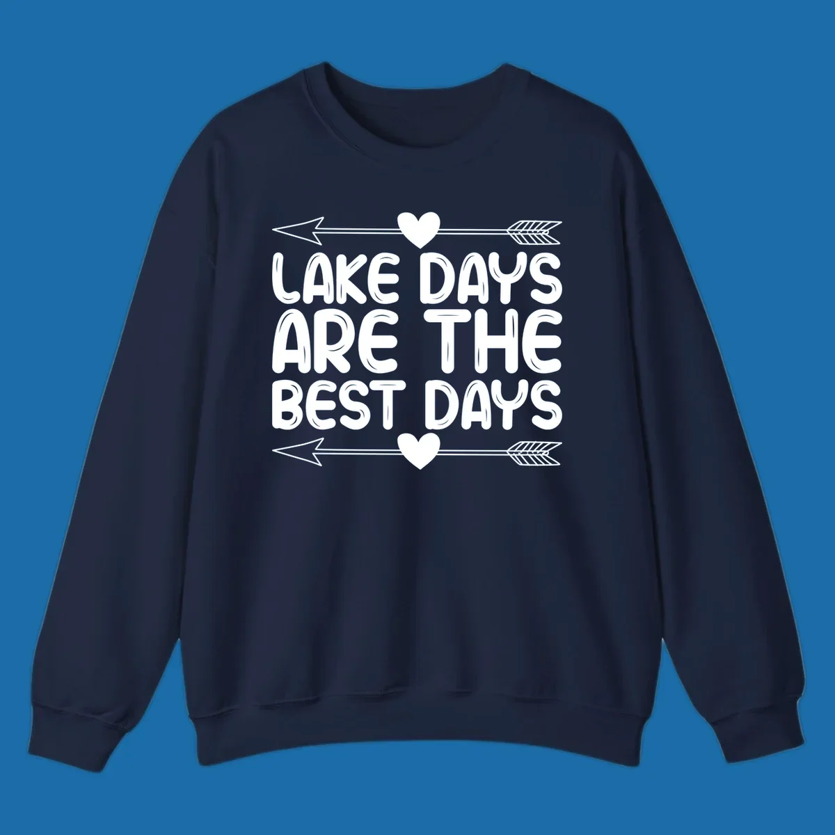 White text 'LAKE DAYS ARE THE BEST DAYS' with arrows and hearts.