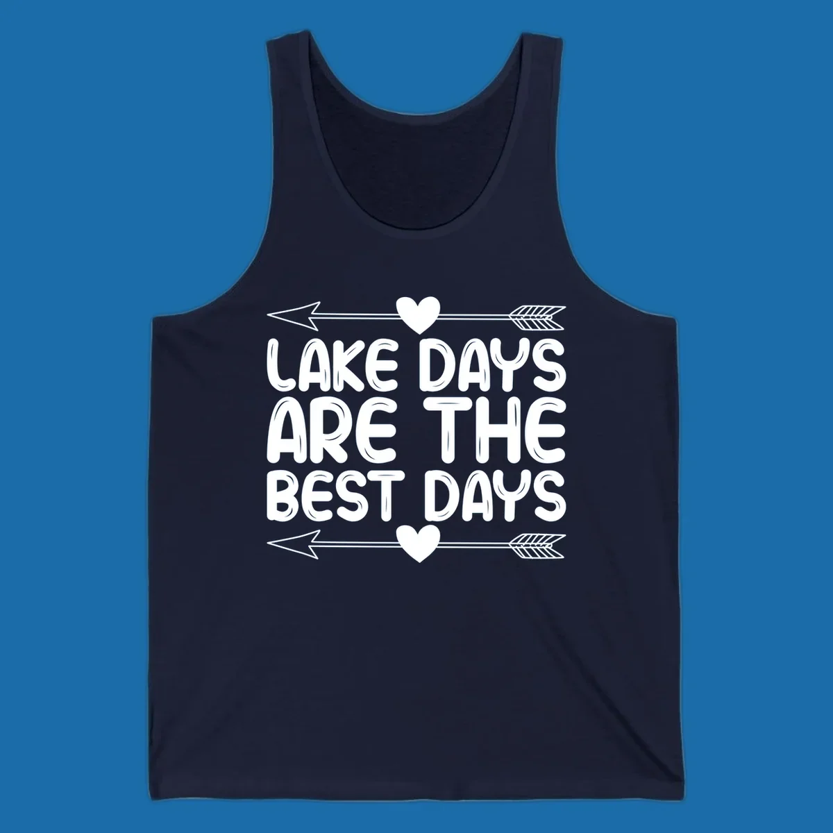White text 'LAKE DAYS ARE THE BEST DAYS' with arrows and hearts.