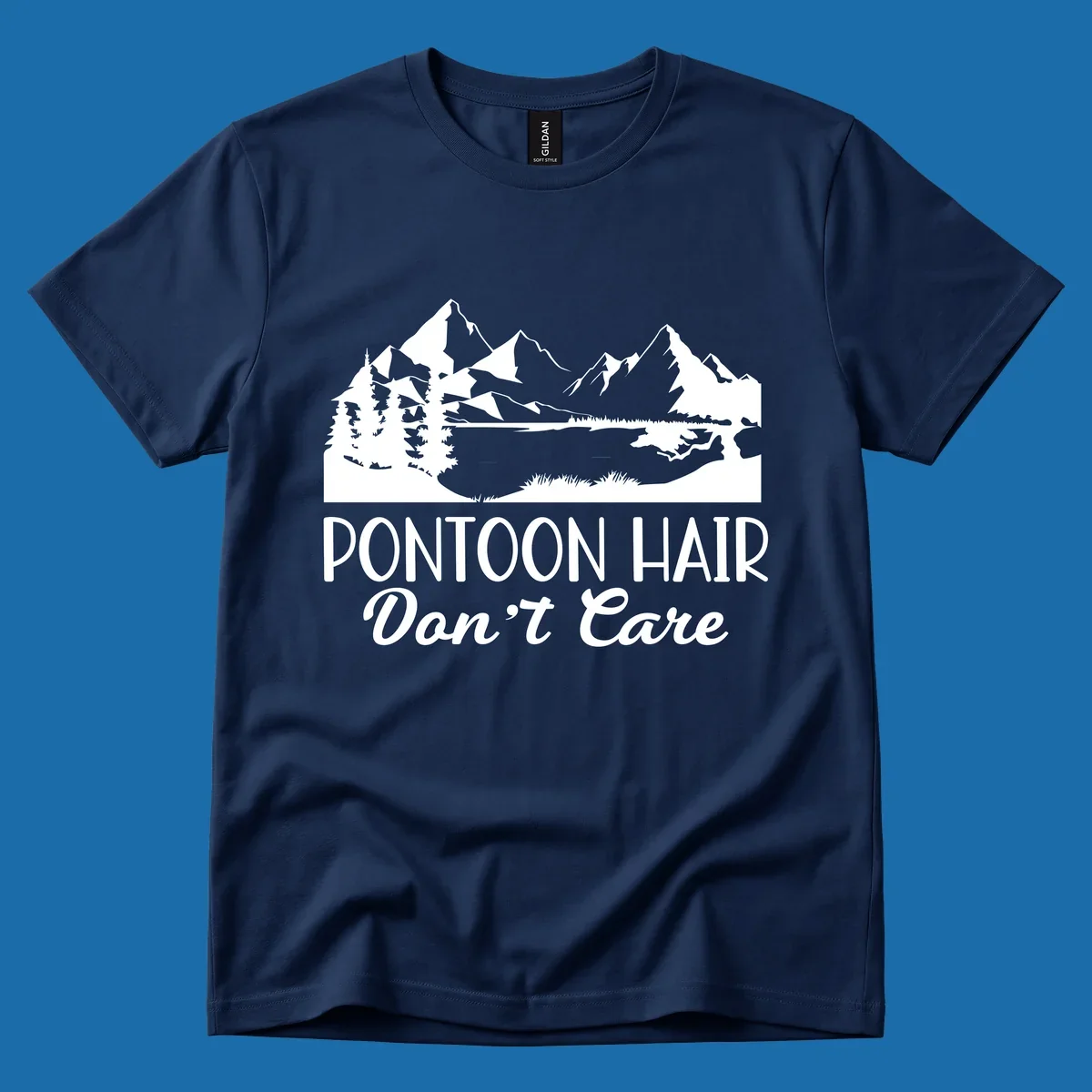 Pontoon Hair Don't Care scenic mountain lake design