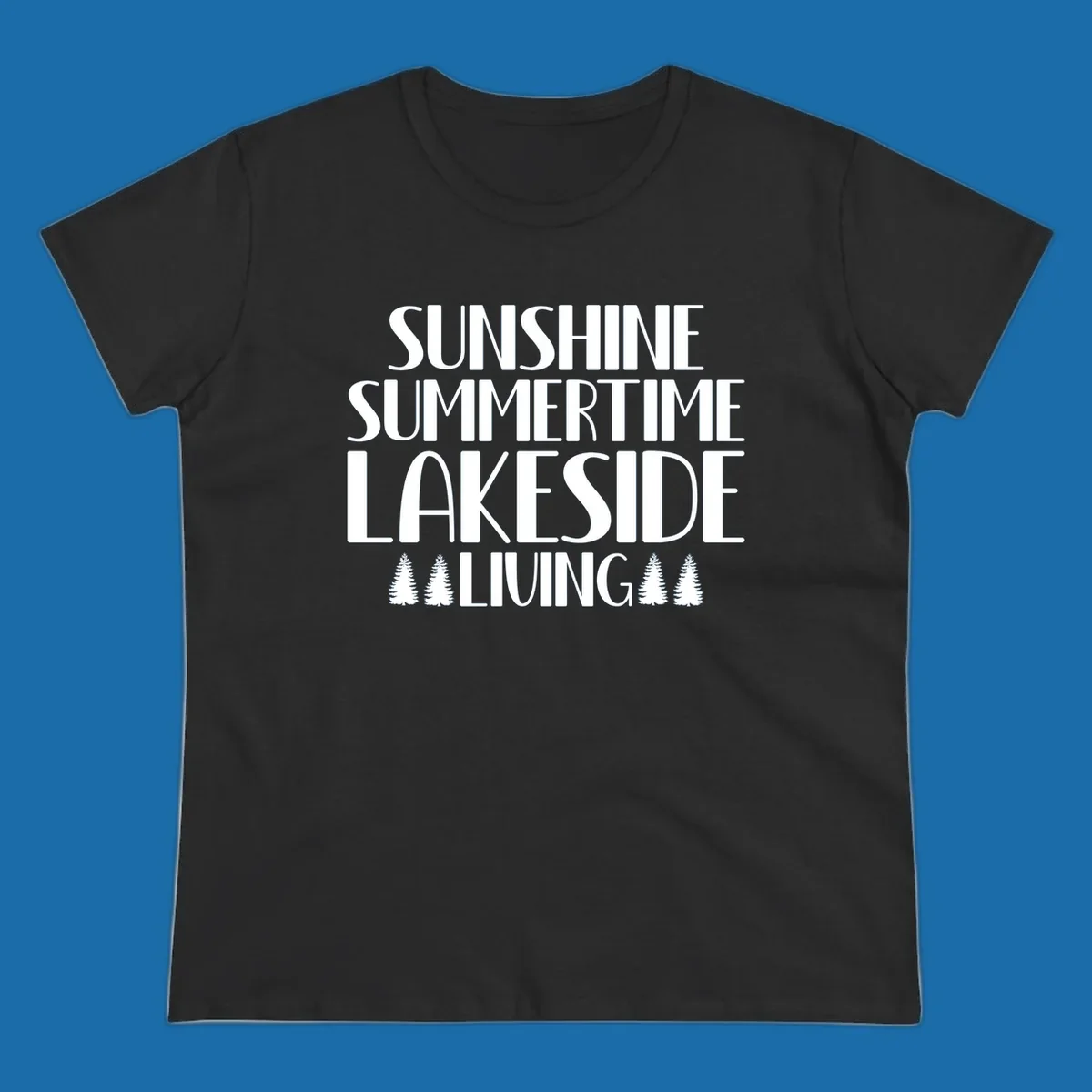 Sunshine summertime lakeside living text with pine trees, white on black and white backgrounds.