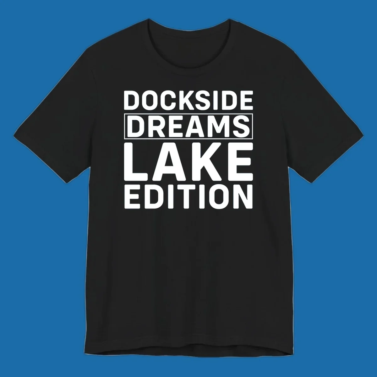 Dockside Dreams Lake Edition text design in bold white lettering.