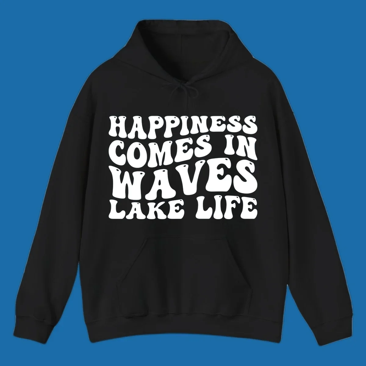 Happiness Comes In Waves Lake Life text in a retro bubbly font.