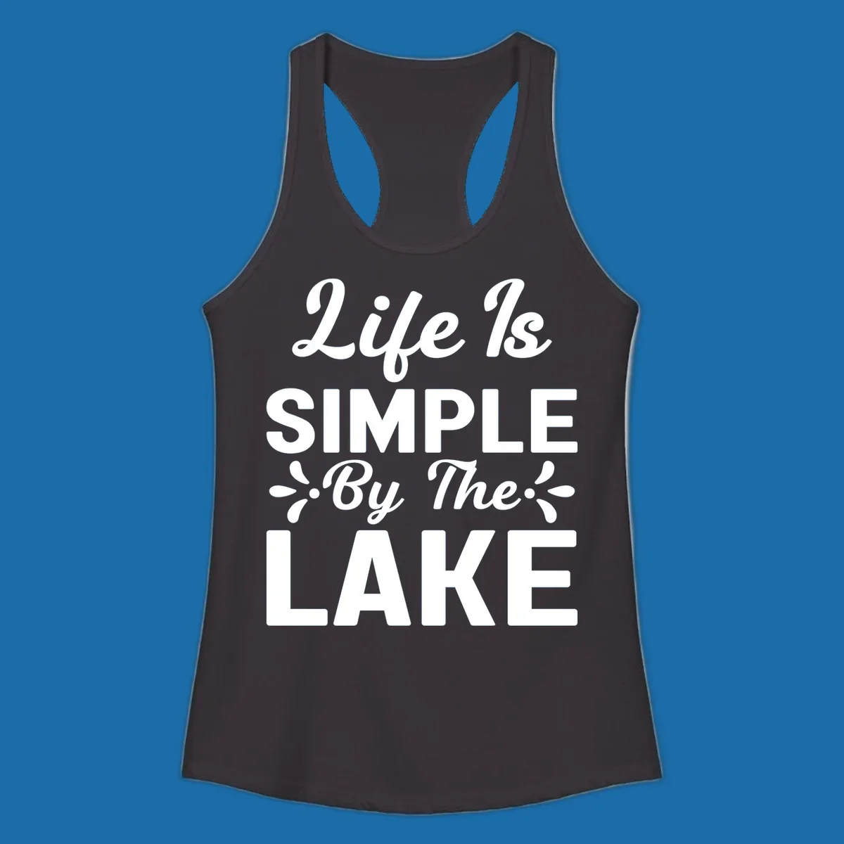 Life Is Simple By The Lake text design with floral accents.