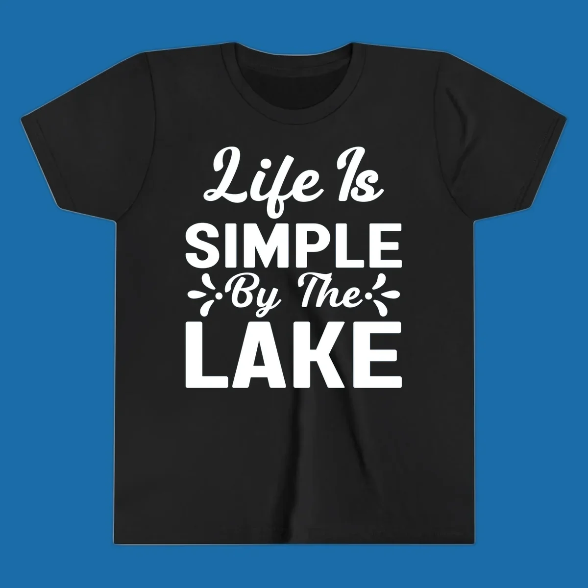 Life Is Simple By The Lake text design with floral accents.