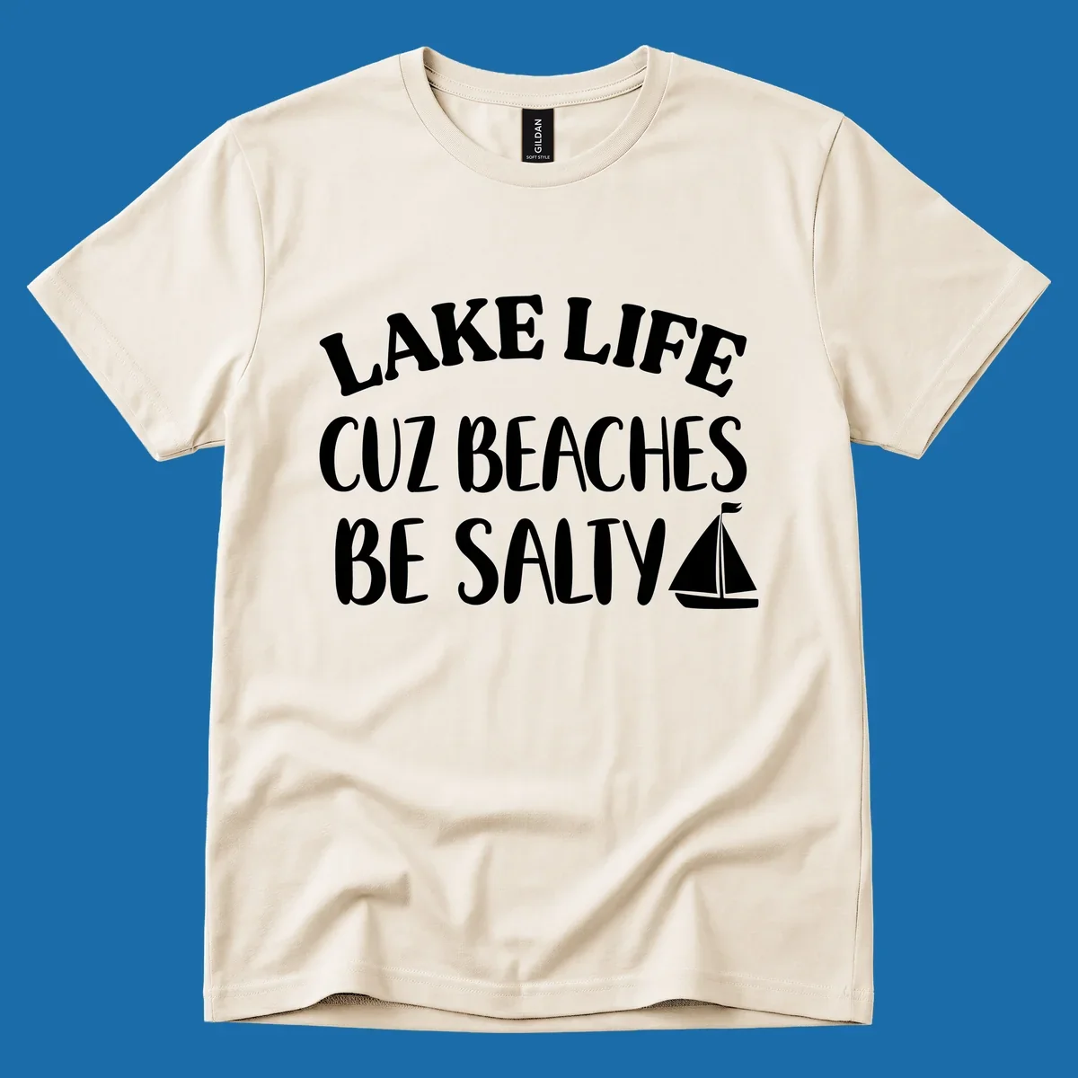 Lake life cuz beaches be salty text with sailboat graphic