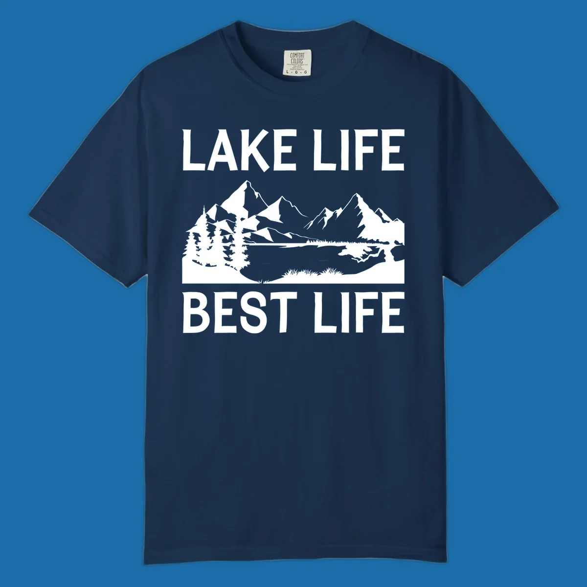 Lake life best life mountain scene with pine trees and lake
